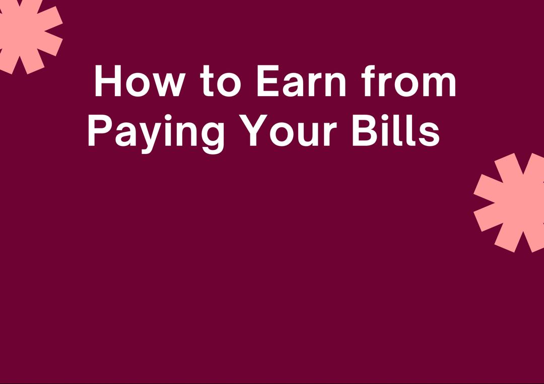 earn when you pay you your bill